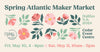 Spring Atlantic Maker Market